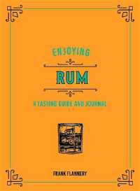 Enjoying Rum : A Tasting Guide and Journal