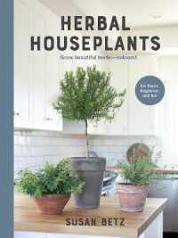 Herbal Houseplants : Grow beautiful herbs - indoors! for flavor, fragrance, and fun
