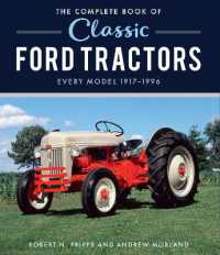 The Complete Book of Classic Ford Tractors : Every Model 1917-1996 (Complete Book Series)