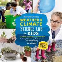 Professor Figgy's Weather and Climate Science Lab for Kids : 52 Family-Friendly Activities Exploring Meteorology, Earth Systems, and Climate Change (Lab for Kids)