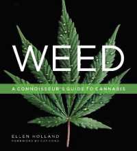 Weed : A Connoisseur's Guide to Cannabis -- Hardback