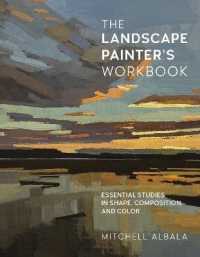 The Landscape Painter's Workbook : Essential Studies in Shape, Composition, and Color (For Artists)