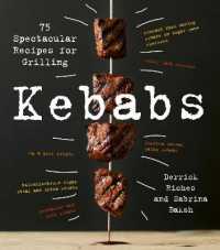 Kebabs : 75 Recipes for Grilling