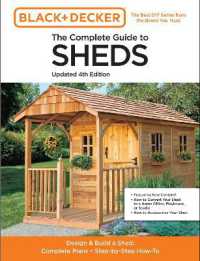 The Complete Guide to Sheds Updated 4th Edition : Design and Build a Shed: Complete Plans, Step-by-Step How-To (Black & Decker)