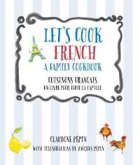 Let's Cook French, a Family Cookbook : Cuisinons Francais, Un livre pour toute la famille (Let's Cook)