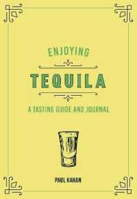 Enjoying Tequila : A Tasting Guide and Journal (Liquor Library)