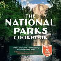 The National Parks Cookbook : The Best Recipes from (and Inspired by) America's National Parks (Great Outdoor Cooking)