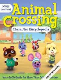 Animal Crossing Character Encyclopedia : The 100% Unofficial Go-to Guide for Learning All about More than 400 Characters