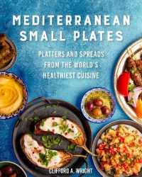Mediterranean Small Plates : Platters and Spreads from the World's Healthiest Cuisine