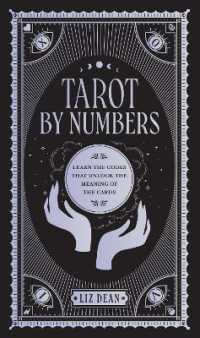 Tarot by Numbers : Learn the Codes that Unlock the Meaning of the Cards