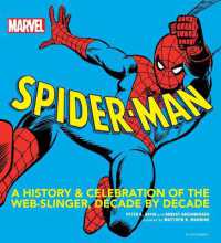 Marvel Spider-Man : A History and Celebration of the Web-Slinger， Decade by Decade