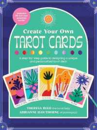 Create Your Own Tarot Cards : A step-by-step guide to designing a unique and personalized tarot deck-Includes 80 cut-out practice cards!