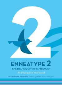 Enneatype 2: The Helper， Giver， Befriender : An Interactive Workbook (Enneatype in Your Life)