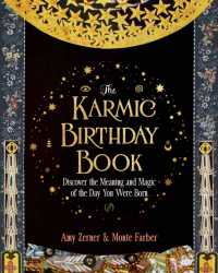 The Karmic Birthday Book : Discover the Meaning and Magic of the Day You Were Born