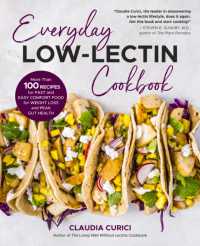 Everyday Low-Lectin Cookbook : More than 100 Recipes for Fast and Easy Comfort Food for Weight Loss and Peak Gut Health