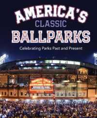 America's Classic Ballparks : Celebrating Parks Past and Present