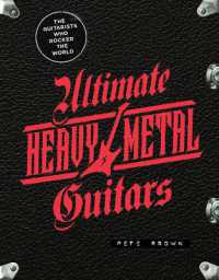 Ultimate Heavy Metal Guitars : The Guitarists Who Rocked the World