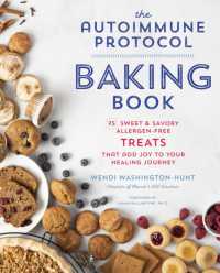Autoimmune Protocol Baking Book : 75 Sweet & Savory, Allergen-Free Treats That Add Joy to Your Healing Journey