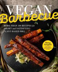 Vegan Barbecue : More than 100 Recipes for Smoky and Satisfying Plant-Based BBQ