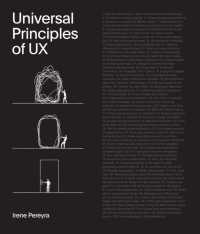 Universal Principles of UX : 100 Timeless Strategies to Create Positive Interactions between People and Technology (Rockport Universal)