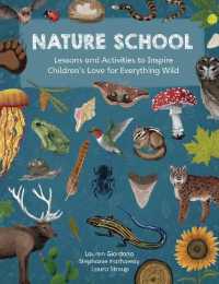 Nature School : Lessons and Activities to Inspire Children's Love for Everything Wild (Nature School) -- Paperback / softback