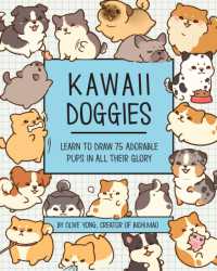 Kawaii Doggies : Learn to Draw 75 Adorable Pups in All their Glory (Kawaii Doodle)
