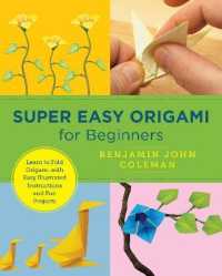 Super Easy Origami for Beginners : Learn to Fold Origami with Easy Illustrated Instructions and Fun Projects (New Shoe Press)