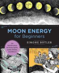 Moon Energy for Beginners : An Introduction to Moon Spells, Lunar Phases, and Rituals (New Shoe Press)