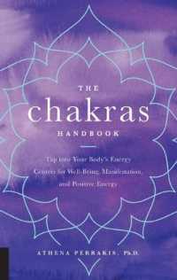 The Chakras Handbook : Tap into Your Body's Energy Centers for Well-Being, Manifestation, and Positive Energy