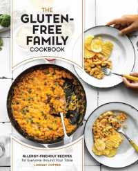 The Gluten-Free Family Cookbook : Allergy-Friendly Recipes for Everyone around Your Table