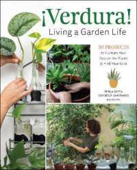 ¡Verdura! - Living a Garden Life : 30 Projects to Nurture Your Passion for Plants and Find Your Bliss