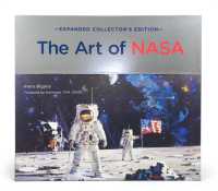The Art of NASA : The Illustrations That Sold the Missions, Expanded Collector's Edition （Enlarged）