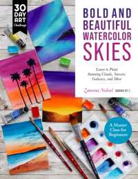 Bold and Beautiful Watercolor Skies : Learn to Paint Stunning Clouds, Sunsets, Galaxies, and More - a Master Class for Beginners (30 Day Art Challenge)