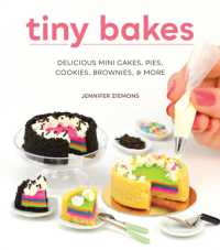 Tiny Bakes : Delicious Mini Cakes, Pies, Cookies, Brownies, and More