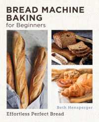 Bread Machine Baking for Beginners : Effortless Perfect Bread (New Shoe Press)