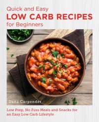Quick and Easy Low Carb Recipes for Beginners : Low Prep, No Fuss Meals and Snacks for an Easy Low Carb Lifestyle (New Shoe Press)