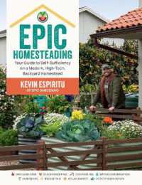 Epic Homesteading : Your Guide to Self-Sufficiency on a Modern, High-Tech, Backyard Homestead
