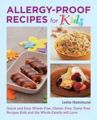 Allergy-Proof Recipes for Kids : Quick and Easy Wheat-Free， Gluten-Free， Dairy-Free Recipes Kids and the Whole Family Will Love (New Shoe Press)