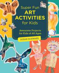 Super Fun Art Activities for Kids : Awesome Projects for Kids of All Ages (New Shoe Press)