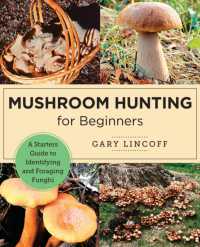 Mushroom Hunting for Beginners : A Starter's Guide to Identifying and Foraging Fungi (New Shoe Press)