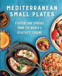 Mediterranean Small Plates : Platters and Spreads from the World's Healthiest Cuisine