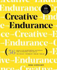 Creative Endurance : 56 Rules for Overcoming Obstacles and Achieving Your Goals