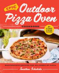 Epic Outdoor Pizza Oven Cookbook : Masterpiece Recipes for All Kinds of Pizza