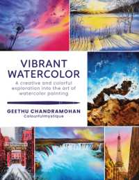 Vibrant Watercolor : A creative and colorful exploration into the art of watercolor painting (Paint with Me)