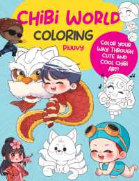 Chibi World Coloring : Color your way through cute and cool chibi art! (Manga Coloring)