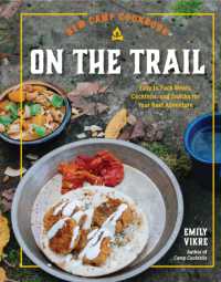 New Camp Cookbook on the Trail : Easy-to-Pack Meals, Cocktails, and Snacks for Your Next Adventure (Great Outdoor Cooking)