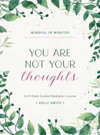 Mindful in Minutes: You Are Not Your Thoughts : An 8-Week Guided Meditation Journal