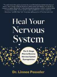 Heal Your Nervous System : The 5-Stage Plan to Reverse Nervous System Dysregulation