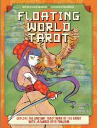 Floating World Tarot : Explore the Ancient Traditions of the Tarot with Japanese Spiritualism