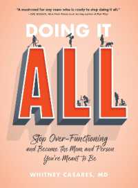 Doing It All : Stop Over-Functioning and Become the Mom and Person You're Meant to Be